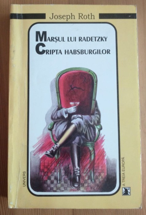Joseph Roth - Marșul lui Radetzky. Cripta habsburgilor