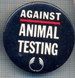 AX 603 INSIGNA -,,IMPOTRIVA TESTARILOR PE ANIMALE&quot; - ,,AGAINST ANIMAL TESTING&quot;