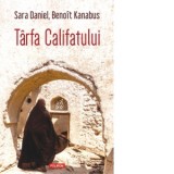 Tarfa Califatului - Nicolae Constantinescu, Benoit Kanabus, Sara Daniel