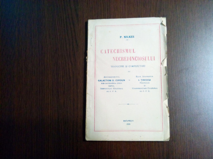 CATECHISMUL NECREDINCIOSULUI - P. Nilkes - Galaction D. Cordun (autograf) -1926