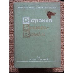 DICTIONAR SPANIOL-ROMAN de ALEXANDRU CALCIU , ZAIRA SAMHARADZE , Bucuresti 1992