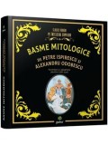 Cumpara ieftin Basme mitologice/Petre Ispirescu, Alexandru Odobescu