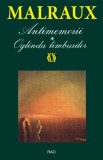 Antimemorii I, Oglinda limburilor - Andre Malraux