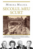 Secolul meu scurt - Hardcover - Mircea Mali&Aring;&pound;a - RAO