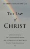 The Law of Christ: Covenant of Grace the Commandments of God and Prophecies of the Holy Truth for the Third Millennium Ce