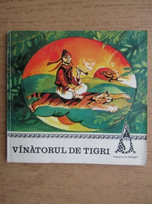Vanatorul de tigri - Traista cu povesti foto