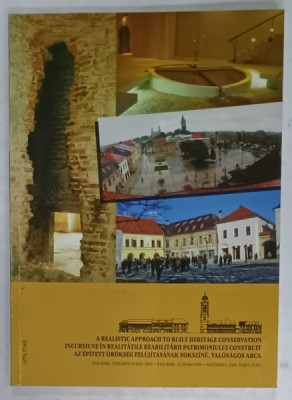 INCURSIUNE IN REALITATILE REABILITARII PATRIMONIULUI CONSTRUIT , CONFERINTA BAIA - MARE , 2005 , TEXT IN ROMANA , ENGLEZA , MAGHIARA foto