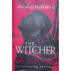 The Witcher The Last Wish (editie Ilustrata) - Andrzej Sapkowski , A1087