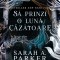 Sa Prinzi O Luna Cazatoare (Primul Volum Al Seriei , zCaderea Lunii, , Sarah A. Parker - Editura Corint