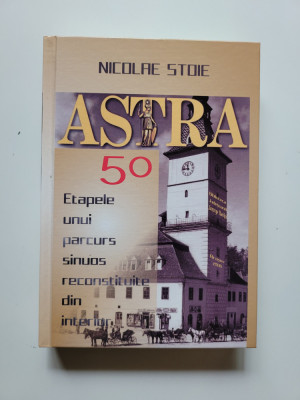 Nicolae Stoie, ASTRA 50. Monografie, Brasov, 2016 foto
