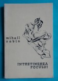 Mihail Sabin - Intretinerea focului ( volum debut )