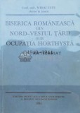 Biserica romaneasca din Nord-Vestul tarii sub ocupatia Horthysta 1940-1944 - 1985 - Mihai Fatu (P15)