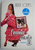 Femeia si paiata - Pierre Louys - Roman