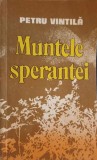 MUNTELE SPERANTEI-PETRU VINTILA-239504