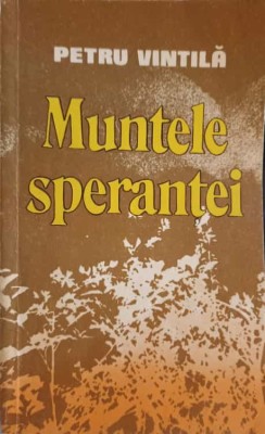 MUNTELE SPERANTEI-PETRU VINTILA foto