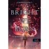 Bright We Burn - Lobog&aacute;s - A h&oacute;d&iacute;t&oacute; legend&aacute;ja 3. - Kiersten White