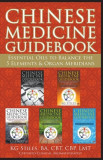Chinese Medicine Guidebook Essential Oils to Balance the 5 Elements &amp; Organ Meridians