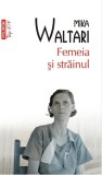 Femeia si strainul - Mika Waltari