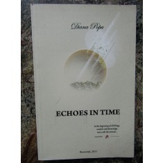 DIANA POPA - ECHOES IN TIME DEDICATIE SI AUTOGRAF