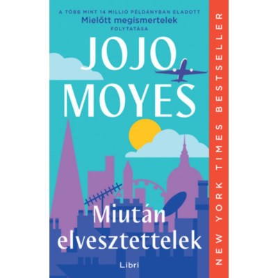 Miut&amp;aacute;n elvesztettelek - Jojo Moyes foto