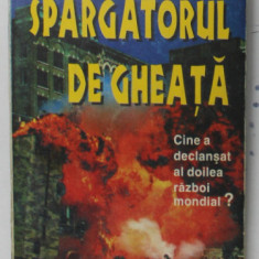 SPARGATORUL DE GHEATA , CINE A DECLANSAT AL DOILEA RAZBOI MONDIAL de VICTOR SUVOROV , 1995