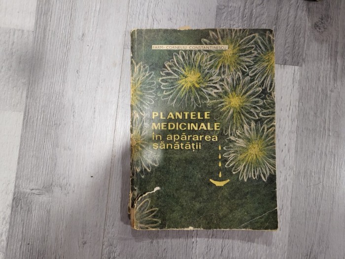 Plantele medicinale in apararea sanatatii de Corneliu Constantinescu