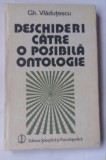 (C472) GH. VLADUTESCU - DESCHIDERI CATRE O POSIBILA ONTOLOGIE