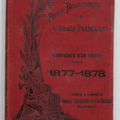 CAMPAGNES D 'UN SIECLE par LE CAPITAINE CH. ROMAGNY , 1877- 1878 , SFARSITUL SEC. XIX