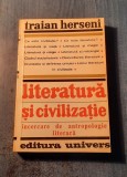 Literatura si civilizatie incercare de antropologie literara Traian Herseni