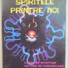 SPIRITELE PRINTRE NOI . MODURI CONCRETE DE A COMUNICA CU SPIRITELE de ALLAN KARDEC , 1995
