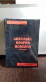 ADEVARUL DESPRE ROMANIA 1989 - 2004 - EMIL CONSTANTINESCU