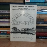 FACULTATEA DE TEHNOLOGIA CONSTRUCTIILOR DE MASINI BRASOV : PROMOTIA 1982-1987 @