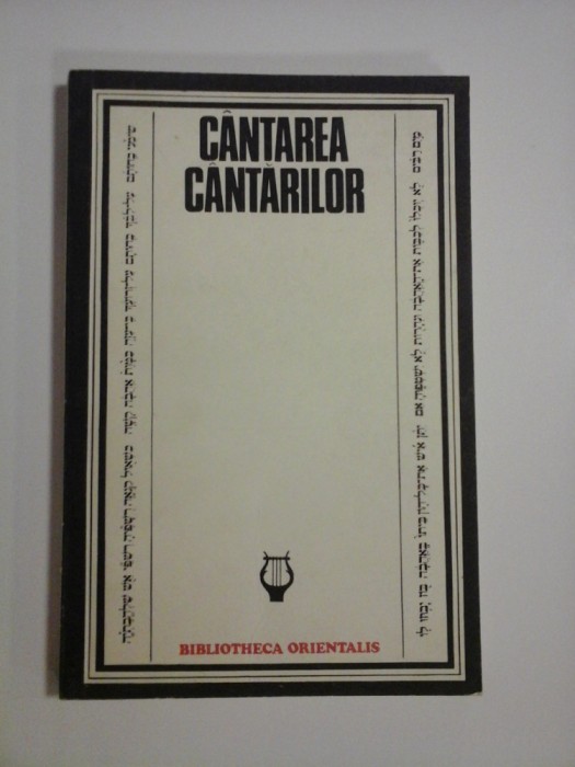 CANTAREA CANTARILOR - Studiu introductiv Zoe DUMITRESCU-BUSULENGA * Traducere Ioan ALEXANDRU -