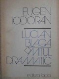 LUCIAN BLAGA: MITUL DRAMATIC-EUGEN TODORAN-363479