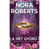 A h&eacute;t gyűrű - Elvesztett menyasszonyok-tril&oacute;gia 3. - Nora Roberts