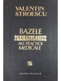 Valentin Stroescu - Bazele farmacologice ale practicii medicale (editia 1997)