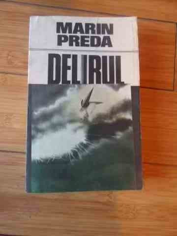 Delirul - Marin Preda ,536577