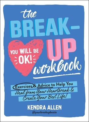 The Breakup Workbook: Exercises &amp;amp; Advice to Help You Heal from Your Heartbreak &amp;amp; Create Your Best Life! foto