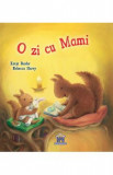 O zi cu mami - Katja Reider, Rebecca Harry