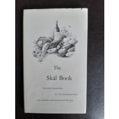 The Sk&aring;l Book, succulent suggestions for the Gentelmen Chef with Swedish and International Recipes - Lennart Tholen (carte de bucate cu retete suede