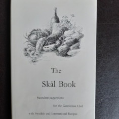 The Skål Book, succulent suggestions for the Gentelmen Chef with Swedish and International Recipes - Lennart Tholen (carte de bucate cu retete suede