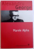 MARELE ALPHA de ALEXANDRU GEORGE , 2005