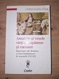 Amarate si vesele vieti de jupanese si cucoane - Constantin Gane, Corint, 2016, Istorie