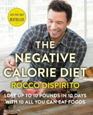 The Negative Calorie Diet: Lose Up to 10 Pounds in 10 Days with 10 All You Can Eat Foods, Hardcover/Rocco DiSpirito foto