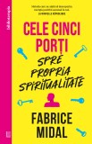 Cele cinci porți spre propria spiritualitate, Curtea Veche