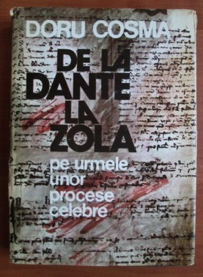 Doru Cosma - De la Dante la Zola. Pe urmele unor procese celebre foto