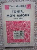 Tonia mon amour,le livre moderne illustr&eacute; n&deg; 319 Villetard Pierre 1939