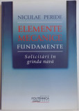 ELEMENTE MECANICE FUNDAMENTE , SOLICITARI IN GRINDA NAVA de NICULAE PERIDE , 2003
