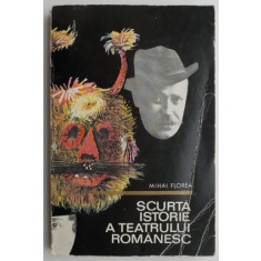 Scurta istorie a teatrului romanesc - Mihai Florea