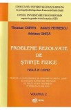 Probleme rezolvate de stiinte fizice. Fizica si chimie Vol.2 - Thomas Csinta, Andrei Petrescu, Adriana Ghita